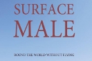 Surface Male - Round the World Without Flying by John Barclay